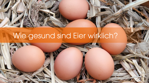 Eier sind gesünder als man denkt