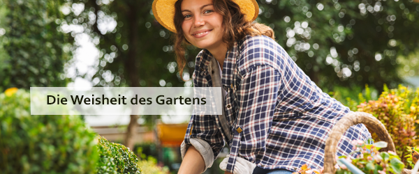 Die Weisheit des Gartens