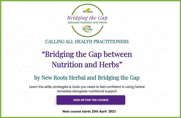 Herbal Course Bridging the Gap and New Roots Herbal 