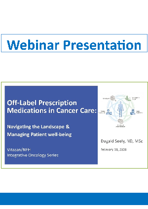 2026-01-14-oncology-series-II-webinar-presentation_Dr_Dugald_Seely_Off-Label_Medication_Use_in_Cancer_Care